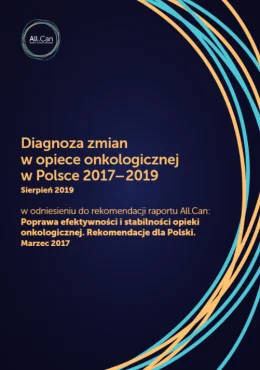 Raport All.Can Diagnoza zmian w opiece onkologicznej w Polsce 2017 - 2019