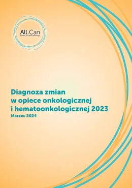 Raport „Diagnoza zmian w opiece onkologicznej i hematoonkologicznej 2023”