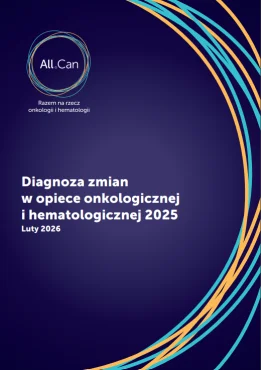 Diagnoza zmian w&nbsp;opiece onkologicznej i&nbsp;hematologicznej 2025