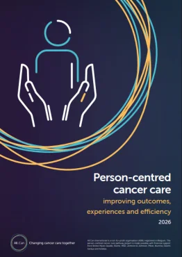 Raport All.Can International &bdquo;Implementing Person-Centred Cancer Care to Improve Outcomes, Experiences and Efficiency&rdquo;.